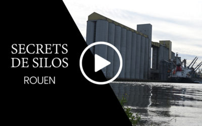 SECRETS DE SILOS : ÉPISODE 4 – LE SILO PORTUAIRE DE ROUEN