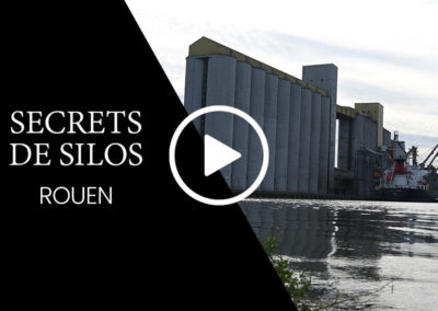 SECRETS DE SILOS : ÉPISODE 4 – LE SILO PORTUAIRE DE ROUEN